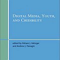 Thumbnail image for Digital Media, Youth, and Credibility