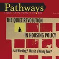 Thumbnail for Spring Issue of Pathways focuses on Housing Policy, Poverty