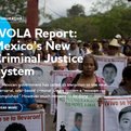 Thumbnail for La Oficina de Washington para América Latina (WOLA) hace un análisis de los temas pendientes en la reforma al sistema de justicia penal