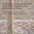 Thumbnail for Advancing Nuclear Security: Evaluating Progress and Setting New Goals