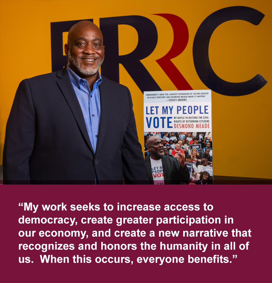 Smiling Black man in blue shirt and blazer standing in front of yellow wall with large FRRC logo. Text below photo reads: My work seeks to increase access to democracy, create greater participation in our economy, and create a new narrative that recognizes and honors the humanity in all of us.  When this occurs, everyone benefits.