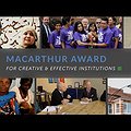 About the MacArthur Award for Creative & Effective Institutions thumbnail