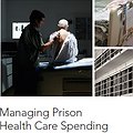 Managing Prison Health Care Spending thumbnail