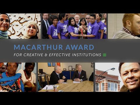 About the MacArthur Award for Creative & Effective Institutions